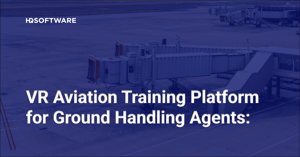 Aviation Training Platform in VR - HQSoftware