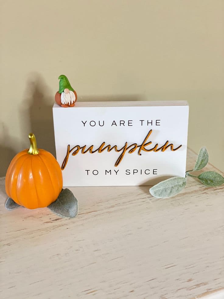 Youre the Pumpkin to My Spice Sign, Pumpkin Spice Sign, 3d Sign, Tiered ...