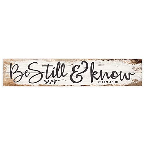 P. Graham Dunn Be Still and Know Psalm 46:10 Rustic Wood Wall Art