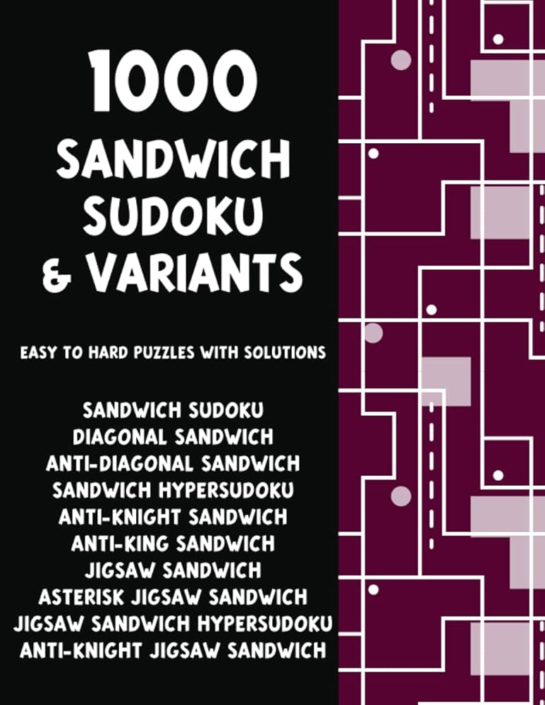 1000 Sandwich Sudoku and Variants - Pattern, Chess, and Grid ...