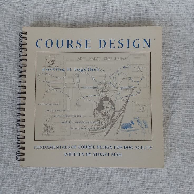 Clean Run s Course Design and Course Analysis for Dog Agility by Stuart Mah