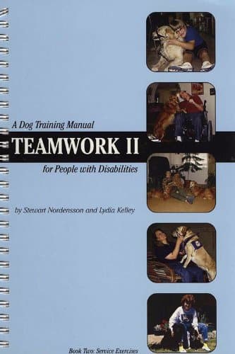 Teamwork II - Dog Training Manual for People with Disabilities (Service Exercises)