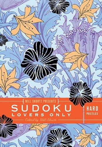 Will Shortz Presents Sudoku Lovers Only: Hard Puzzles