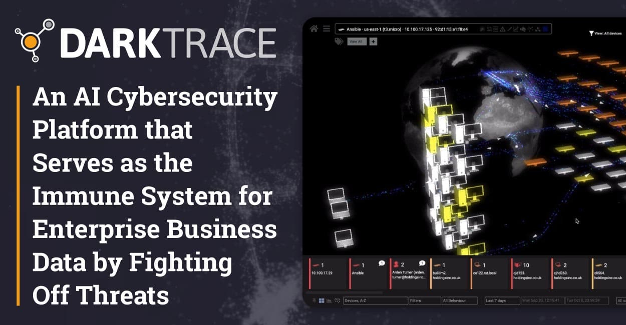 Darktrace: An AI Cybersecurity Platform that Serves as the Immune ...